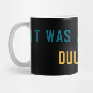 It Was Always The Jags Mug